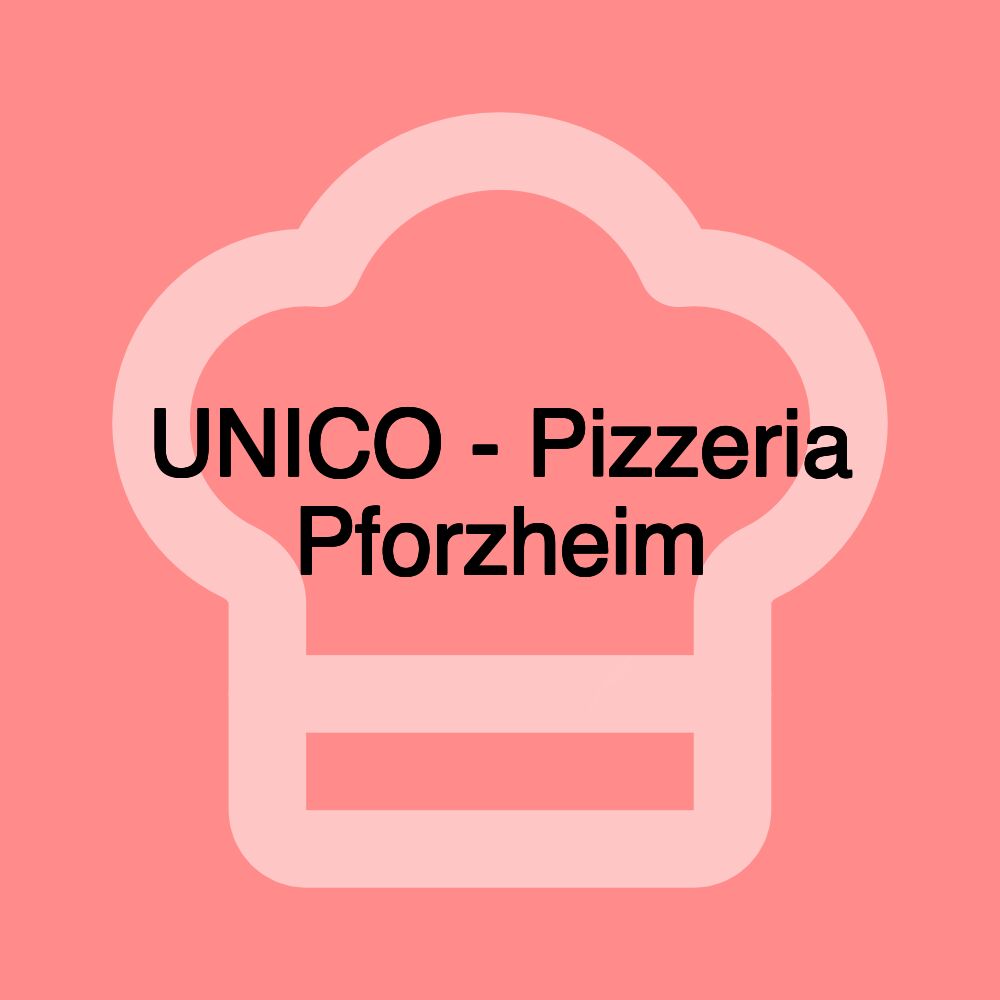 UNICO - Pizzeria Pforzheim - unico GbR