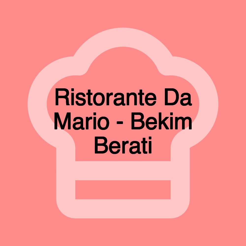 Ristorante Da Mario - Bekim Berati