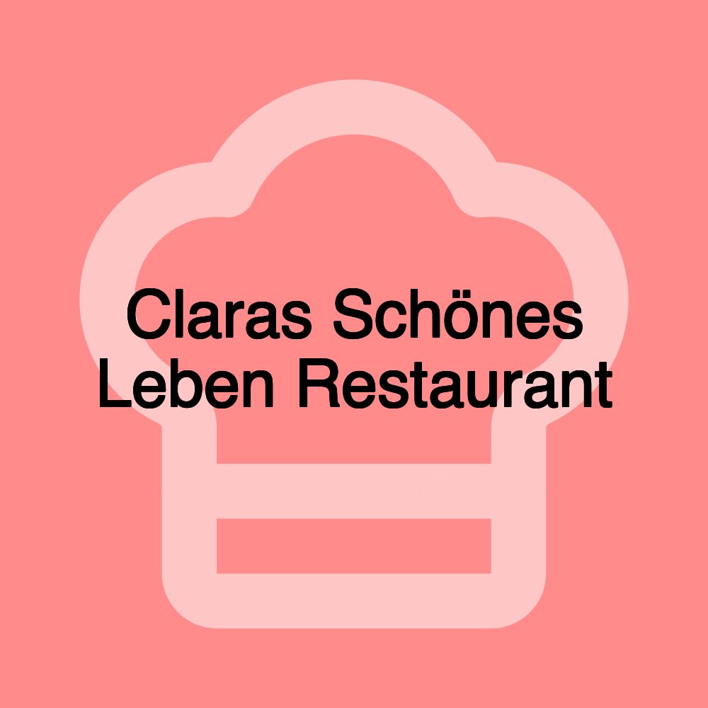 Claras Schönes Leben Restaurant