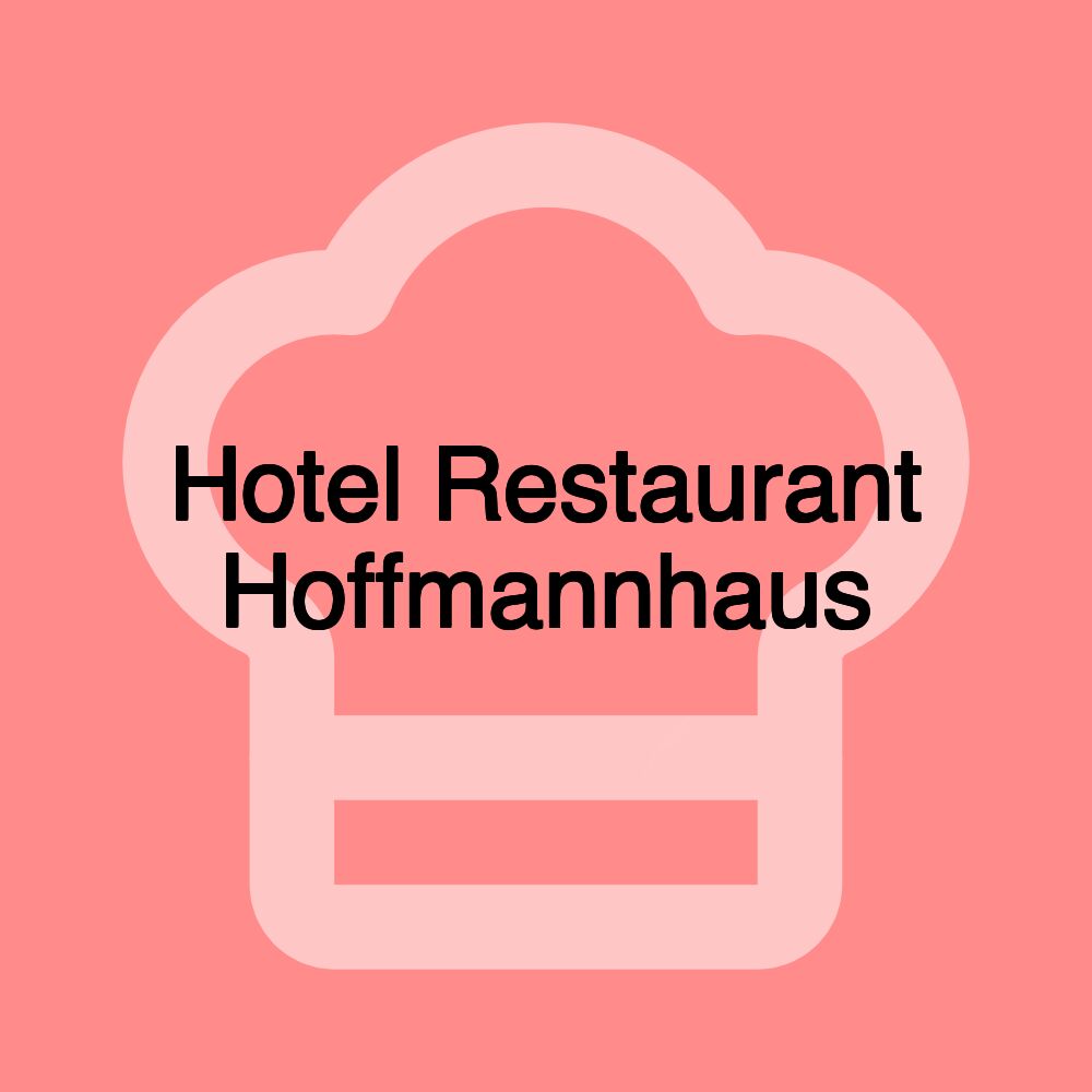 Hotel Restaurant Hoffmannhaus