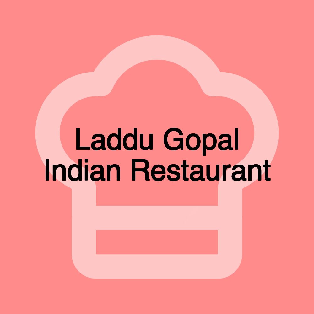 Laddu Gopal Indian Restaurant