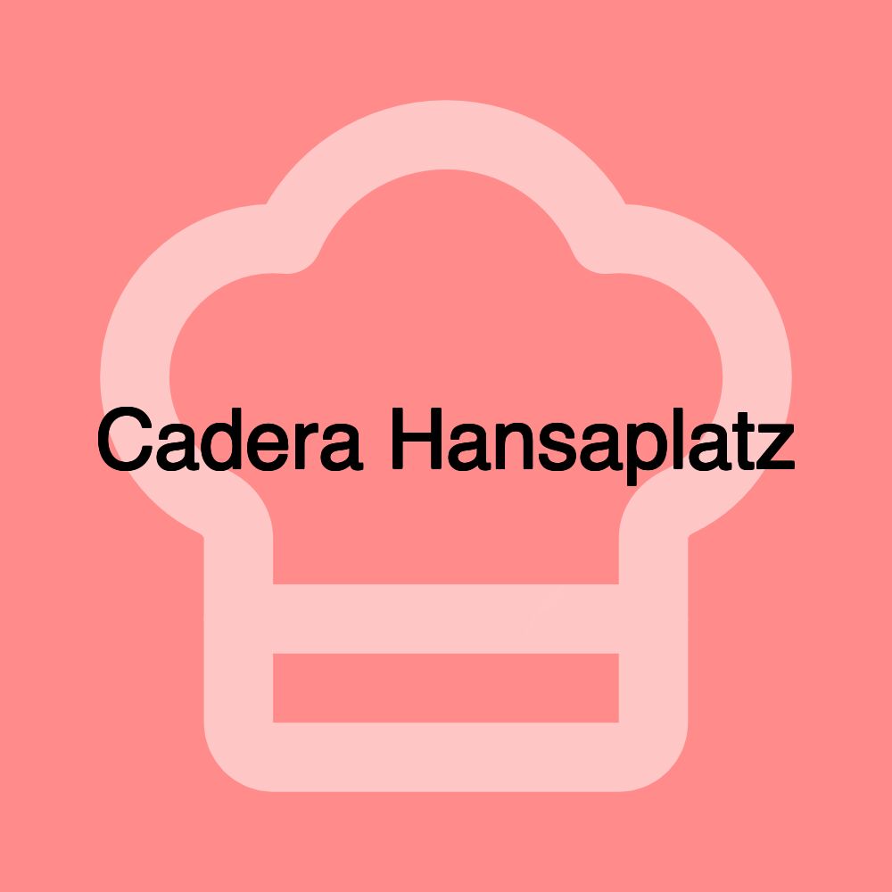 Cadera Hansaplatz