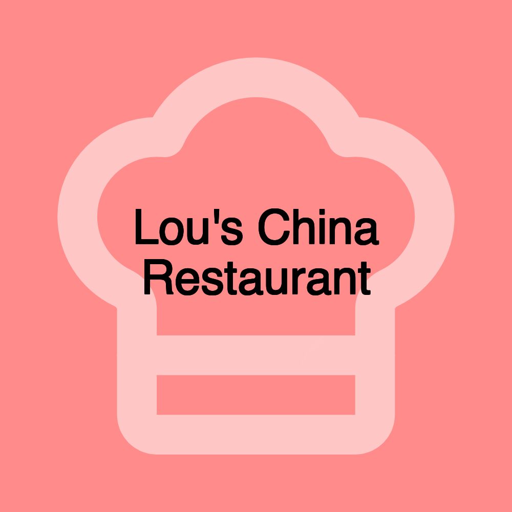 Lou's China Restaurant