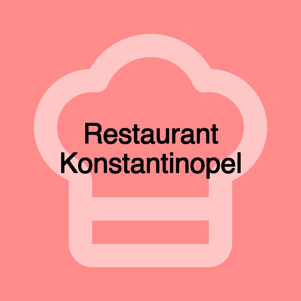 Restaurant Konstantinopel