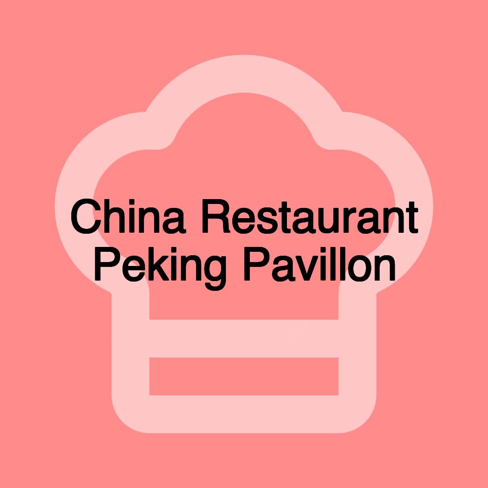 China Restaurant Peking Pavillon