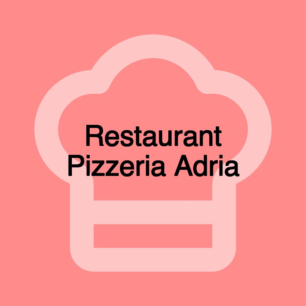 Restaurant Pizzeria Adria