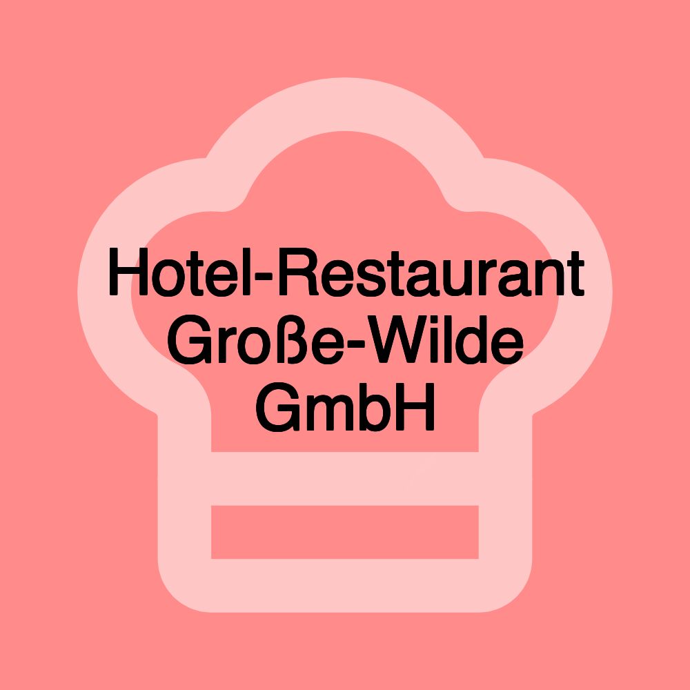 Hotel-Restaurant Große-Wilde GmbH