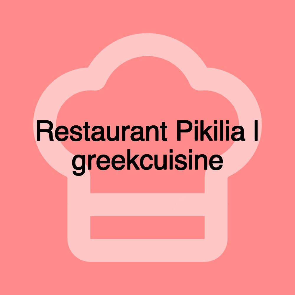 Restaurant Pikilia | greekcuisine