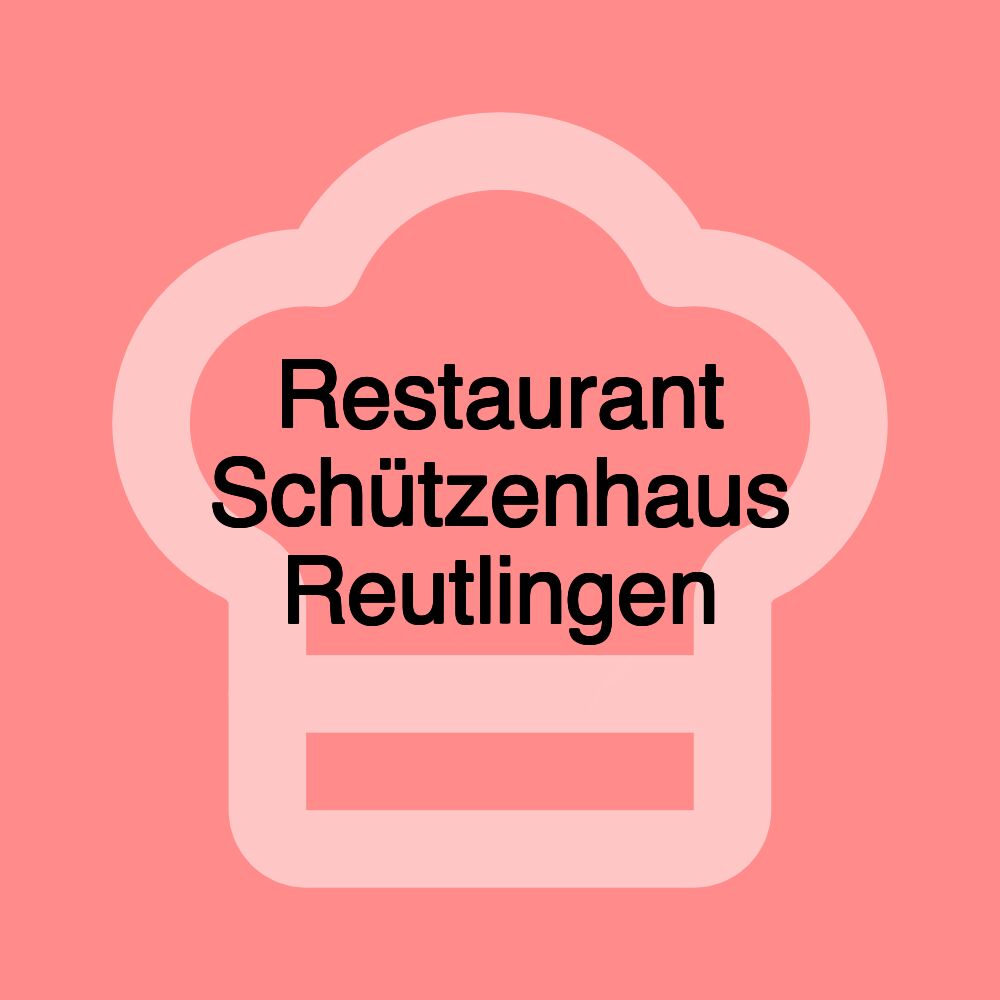 Restaurant Schützenhaus Reutlingen