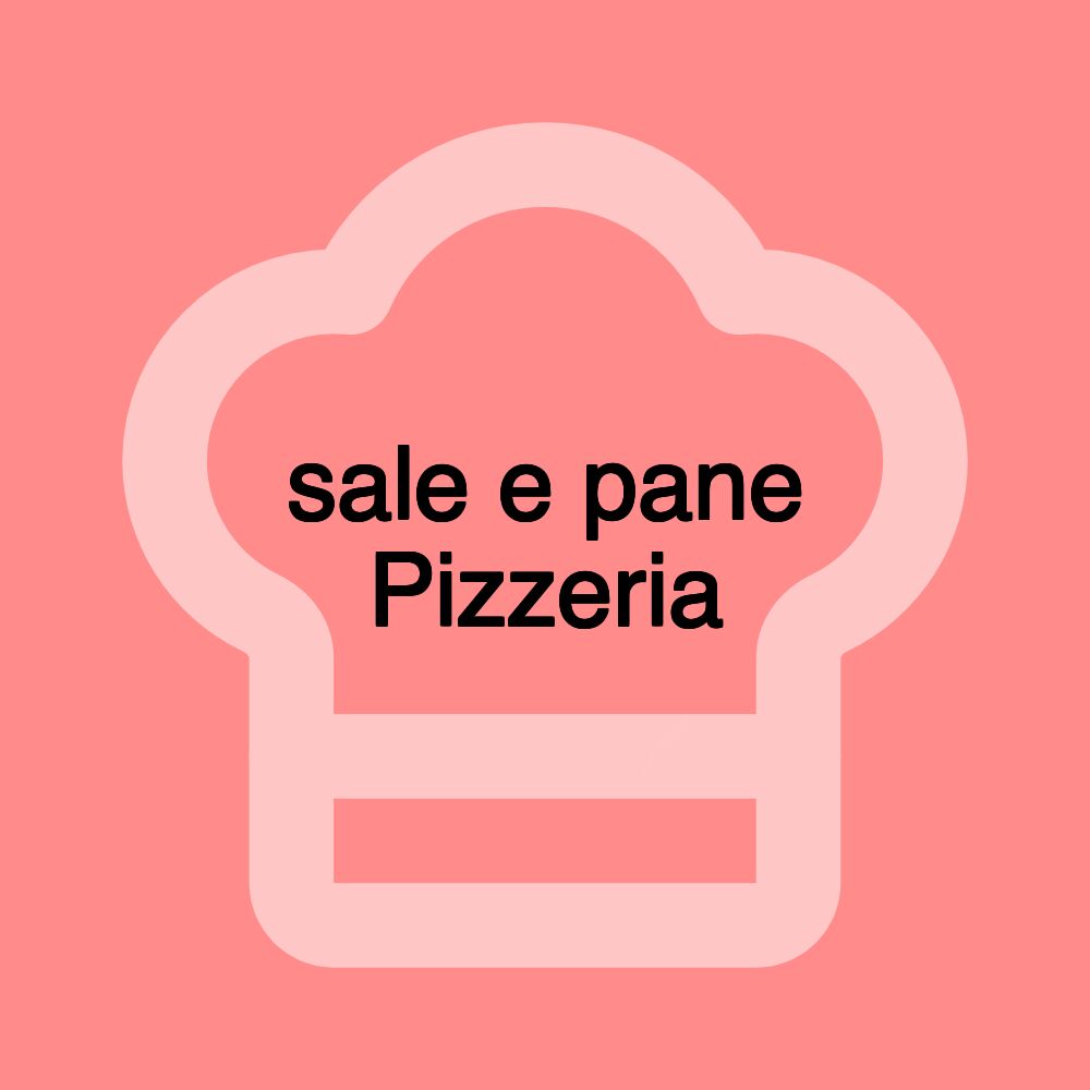 sale e pane Pizzeria