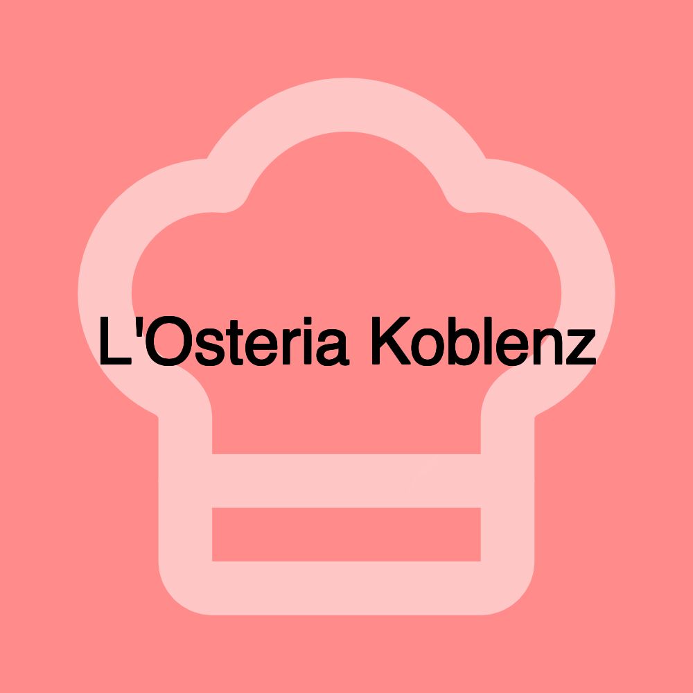 L'Osteria Koblenz