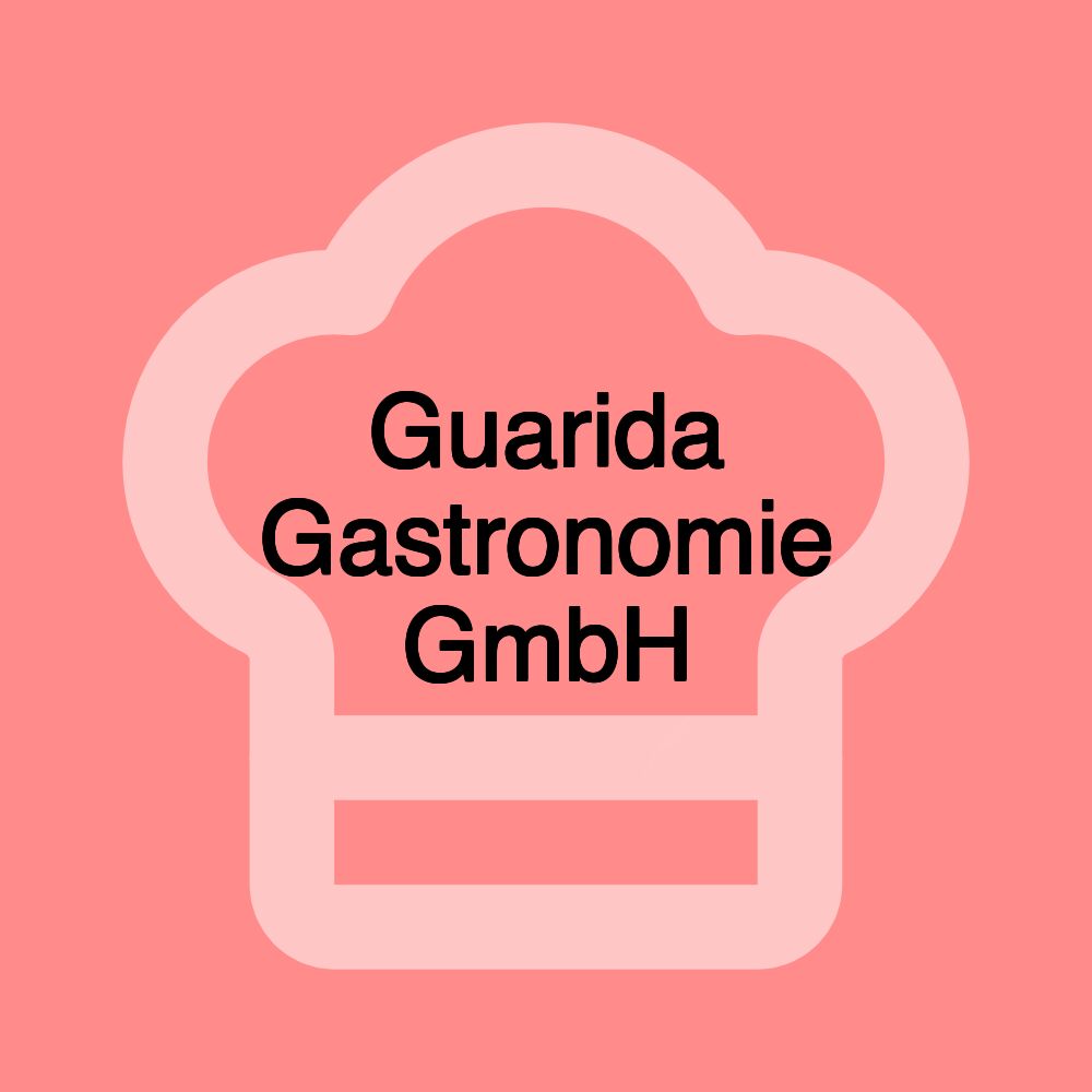 Guarida Gastronomie GmbH