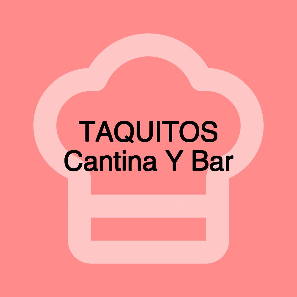 TAQUITOS Cantina Y Bar