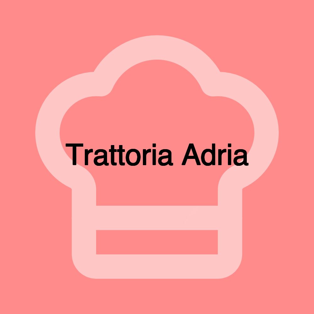 Trattoria Adria