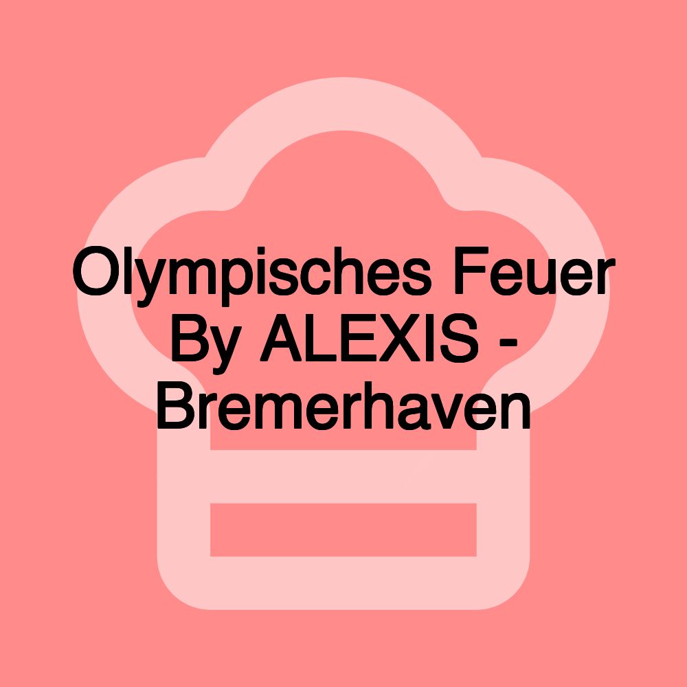 Olympisches Feuer By ALEXIS - Bremerhaven