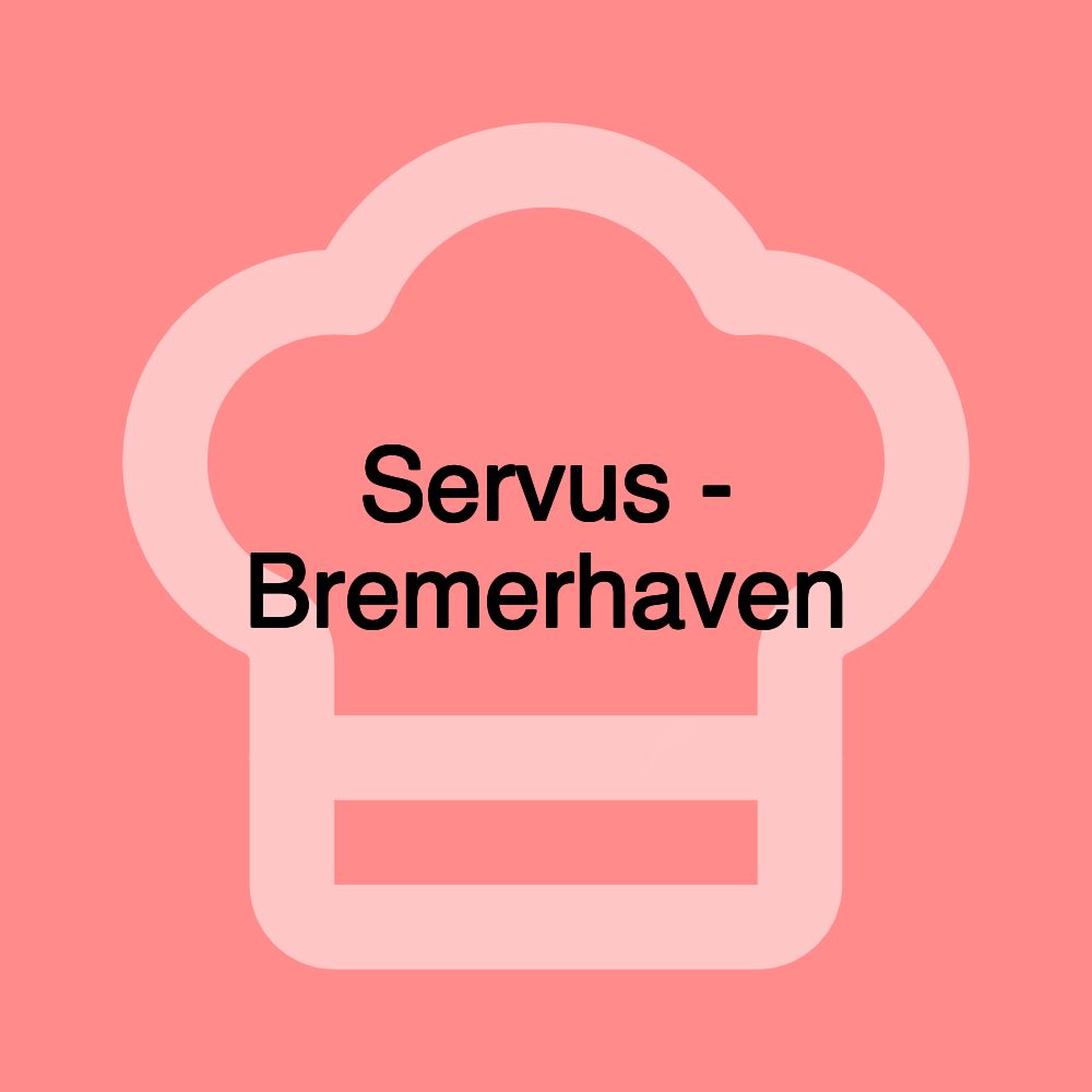 Servus - Bremerhaven