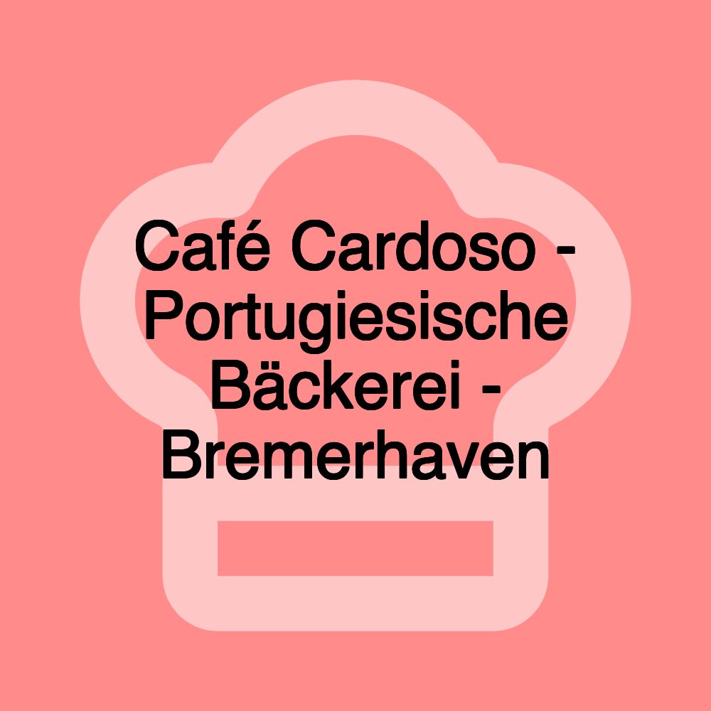 Café Cardoso - Portugiesische Bäckerei - Bremerhaven