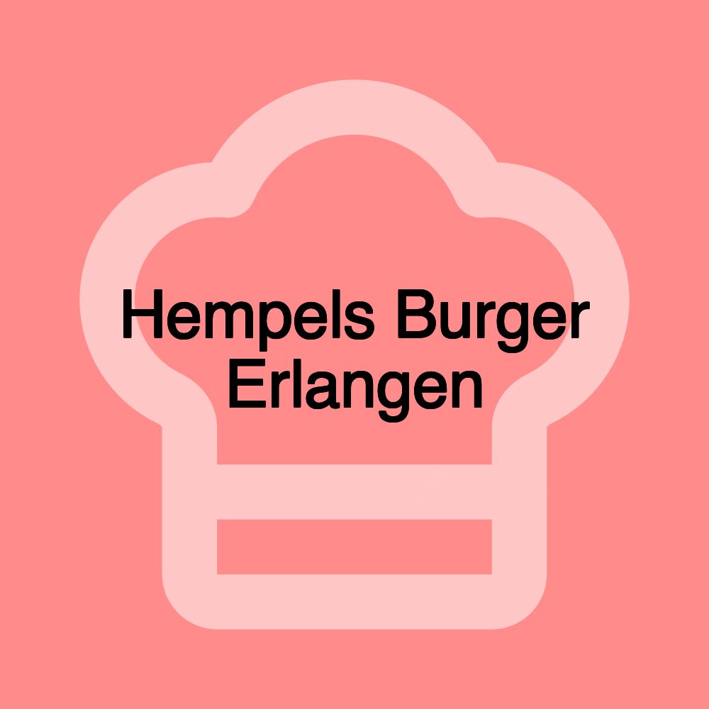 Hempels Burger Erlangen