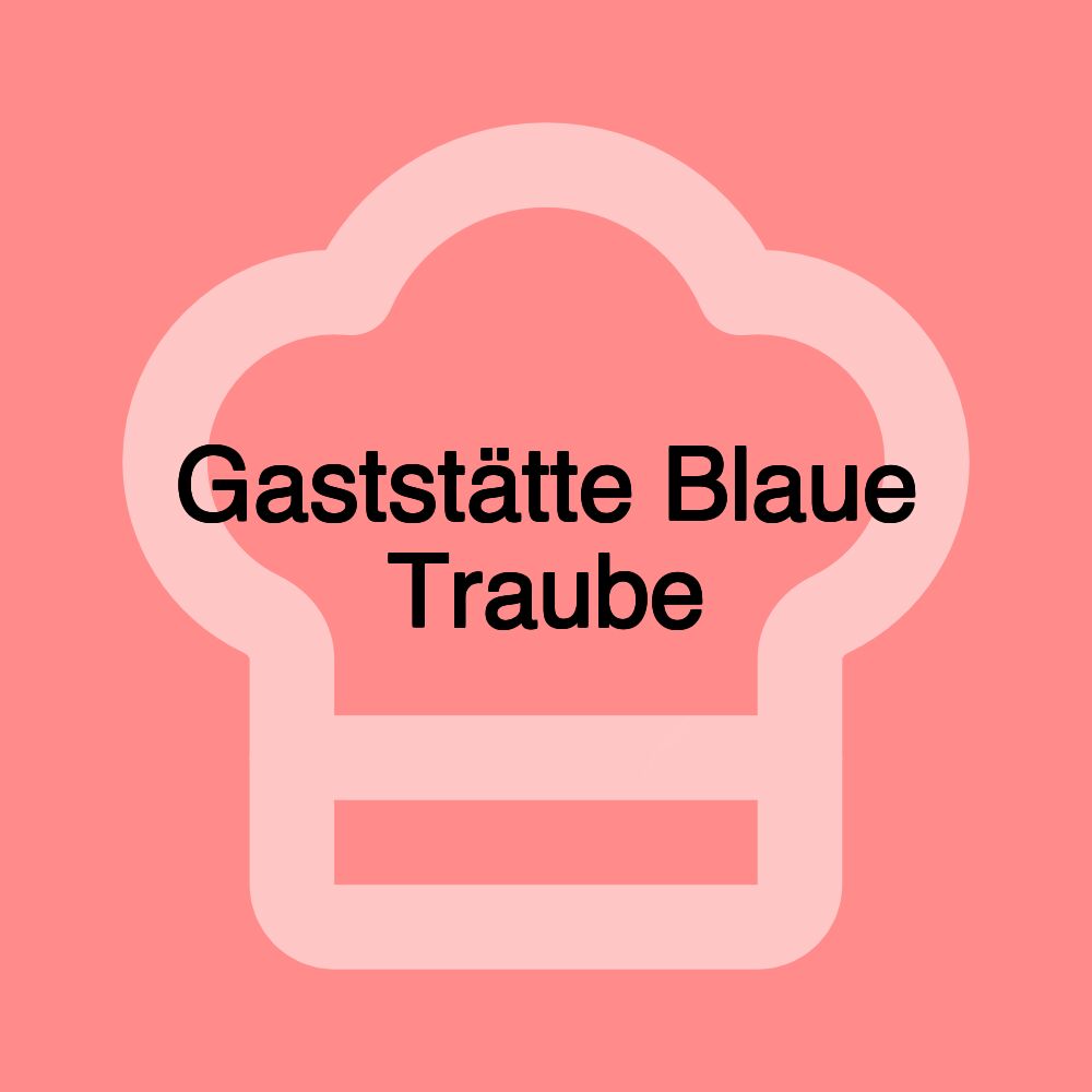 Gaststätte Blaue Traube