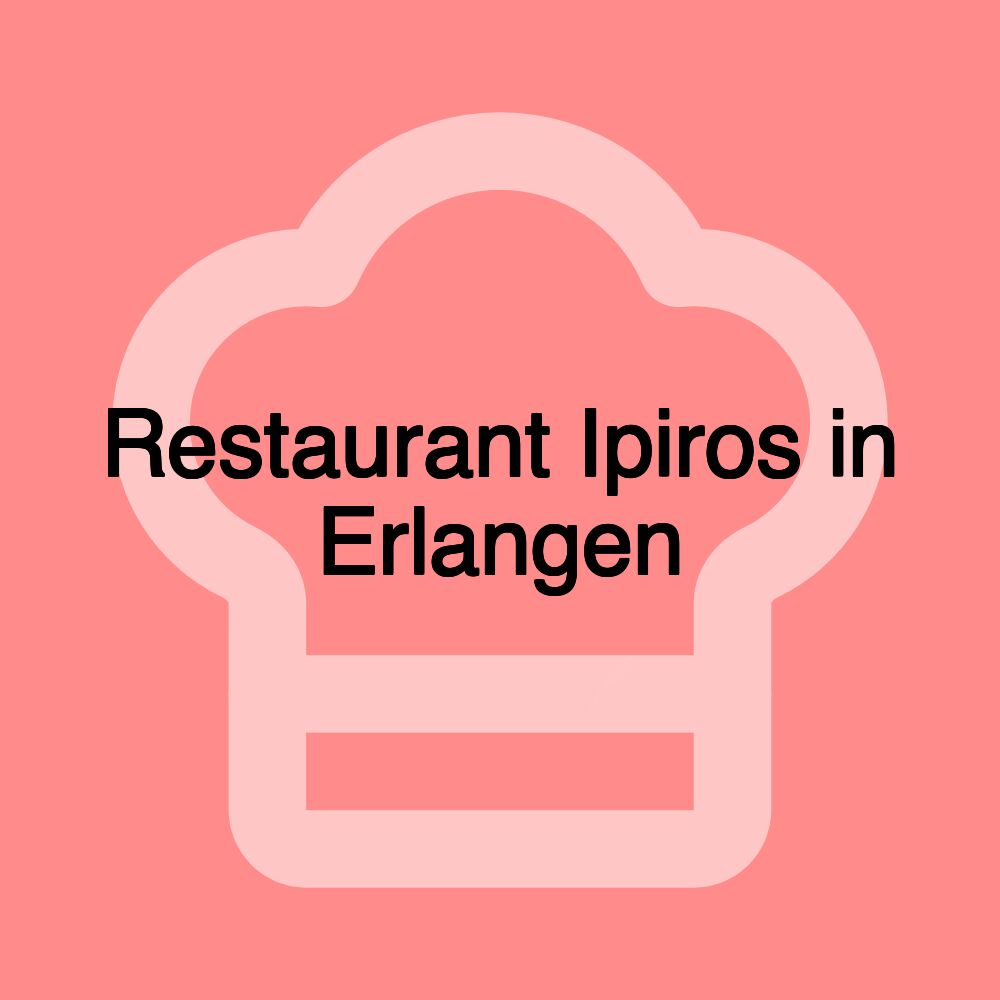 Restaurant Ipiros in Erlangen