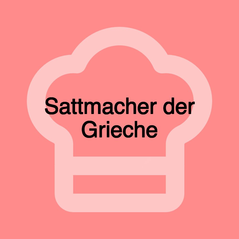 Sattmacher der Grieche