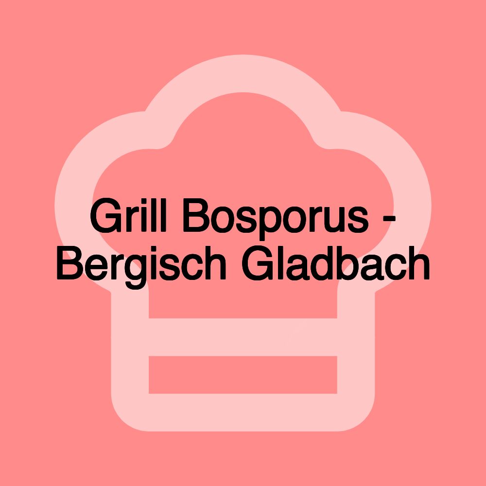 Grill Bosporus - Bergisch Gladbach