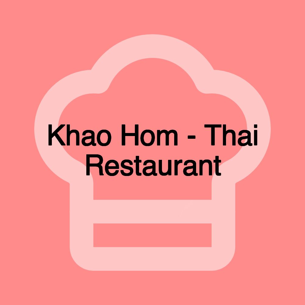 Khao Hom - Thai Restaurant