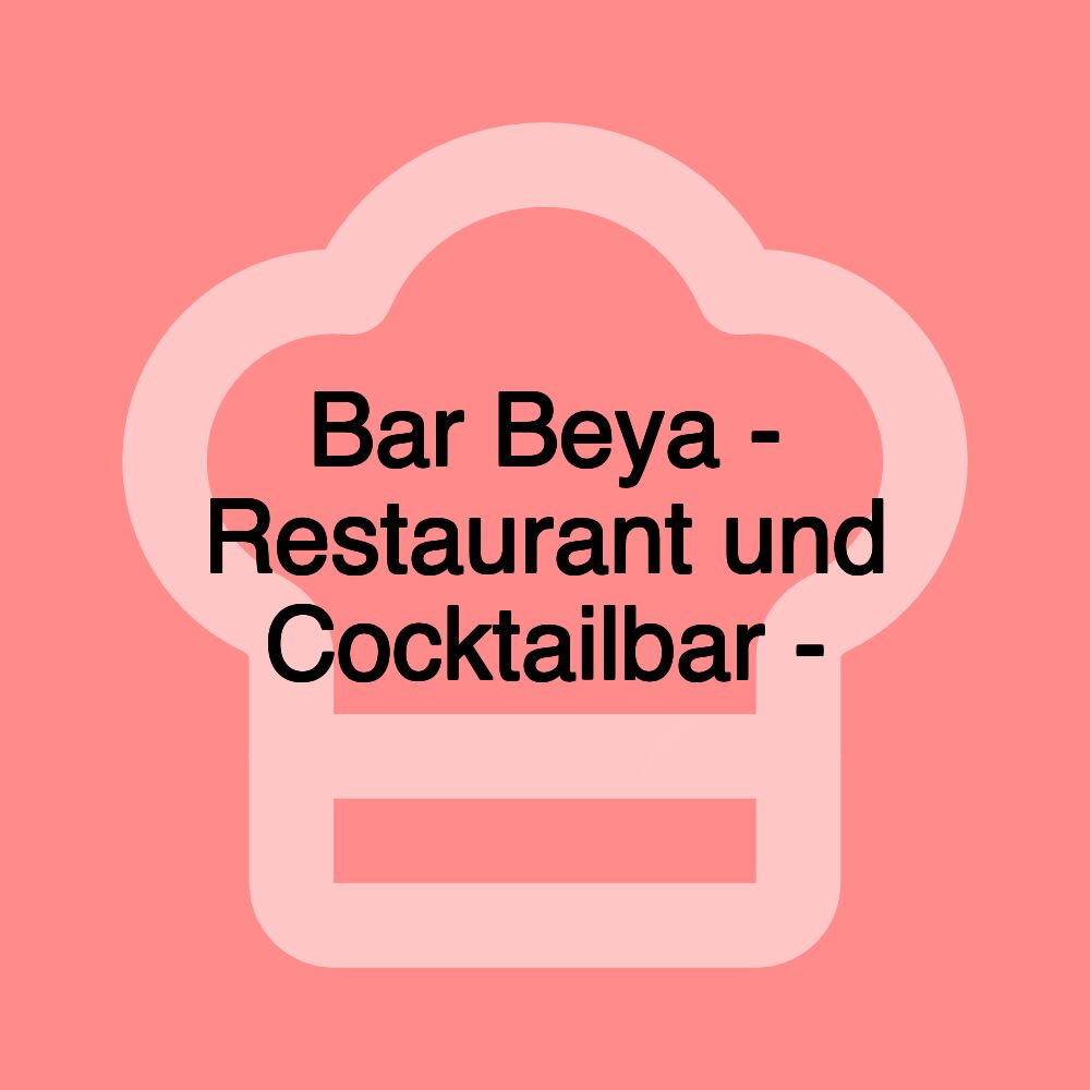 Bar Beya - Restaurant und Cocktailbar -