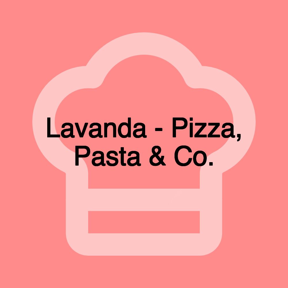 Lavanda - Pizza, Pasta & Co.