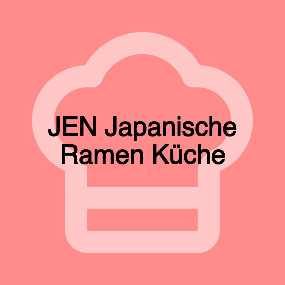 JEN Japanische Ramen Küche