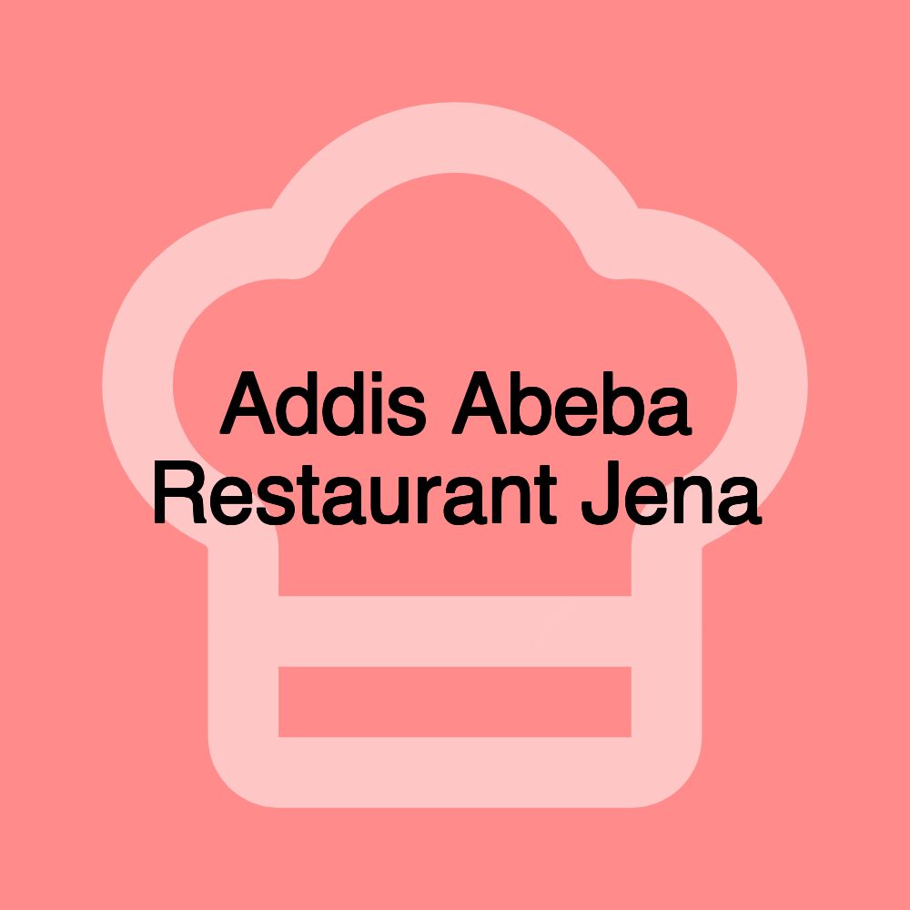 Addis Abeba Restaurant Jena