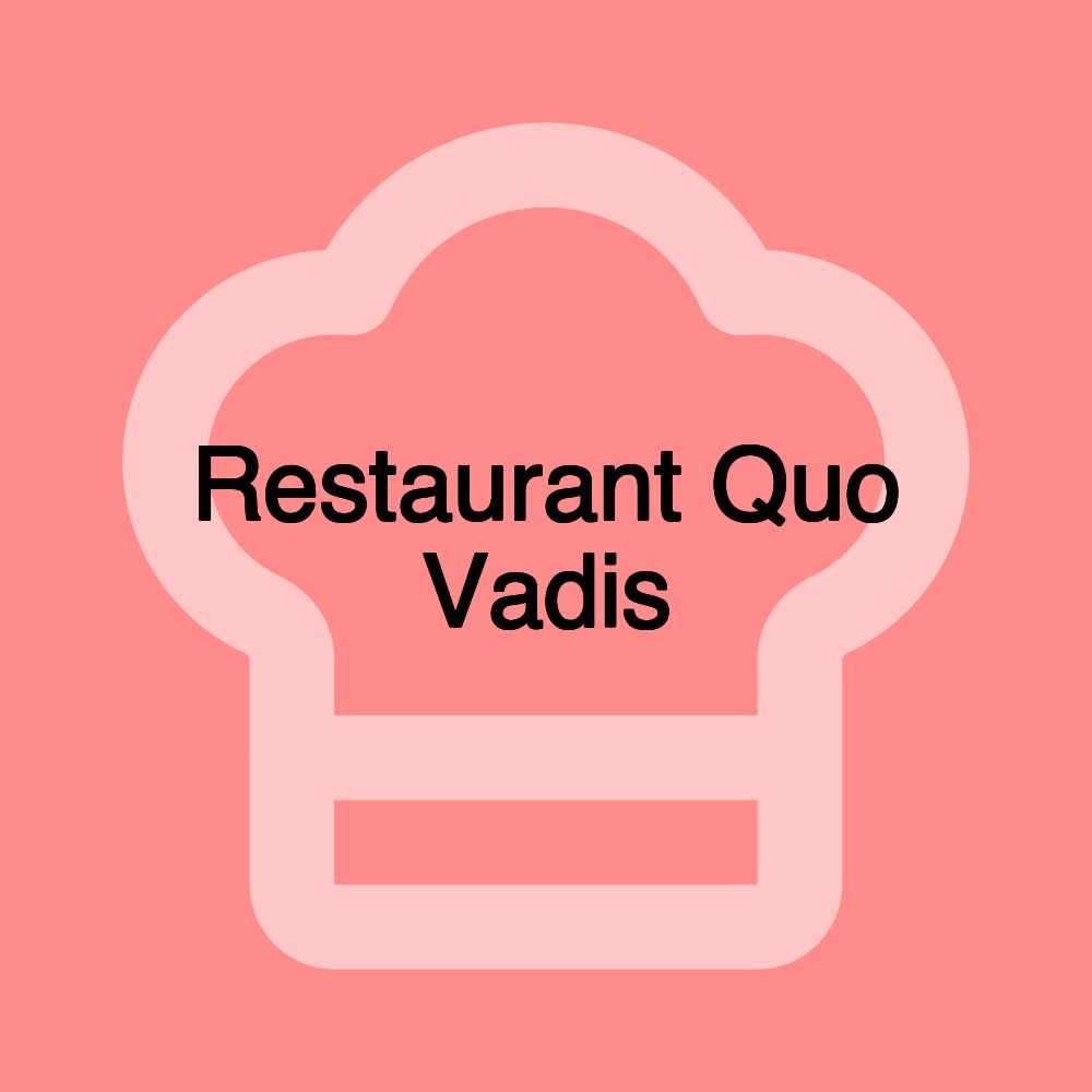 Restaurant Quo Vadis