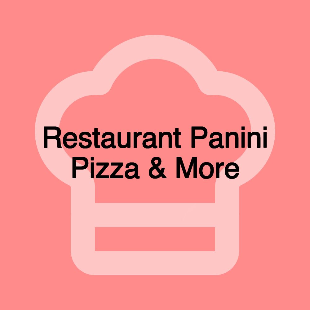 Restaurant Panini Pizza & More