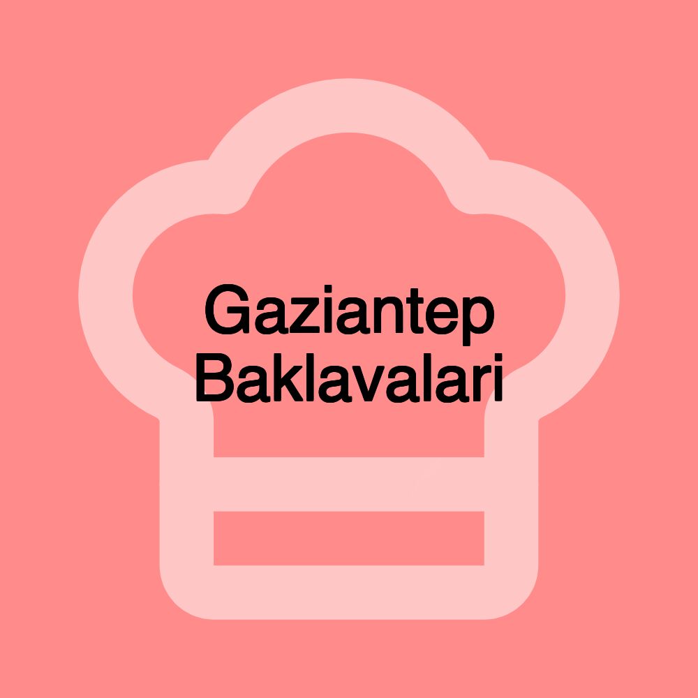 Gaziantep Baklavalari