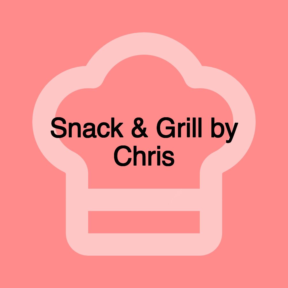 Snack & Grill by Chris