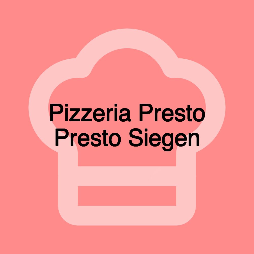 Pizzeria Presto Presto Siegen