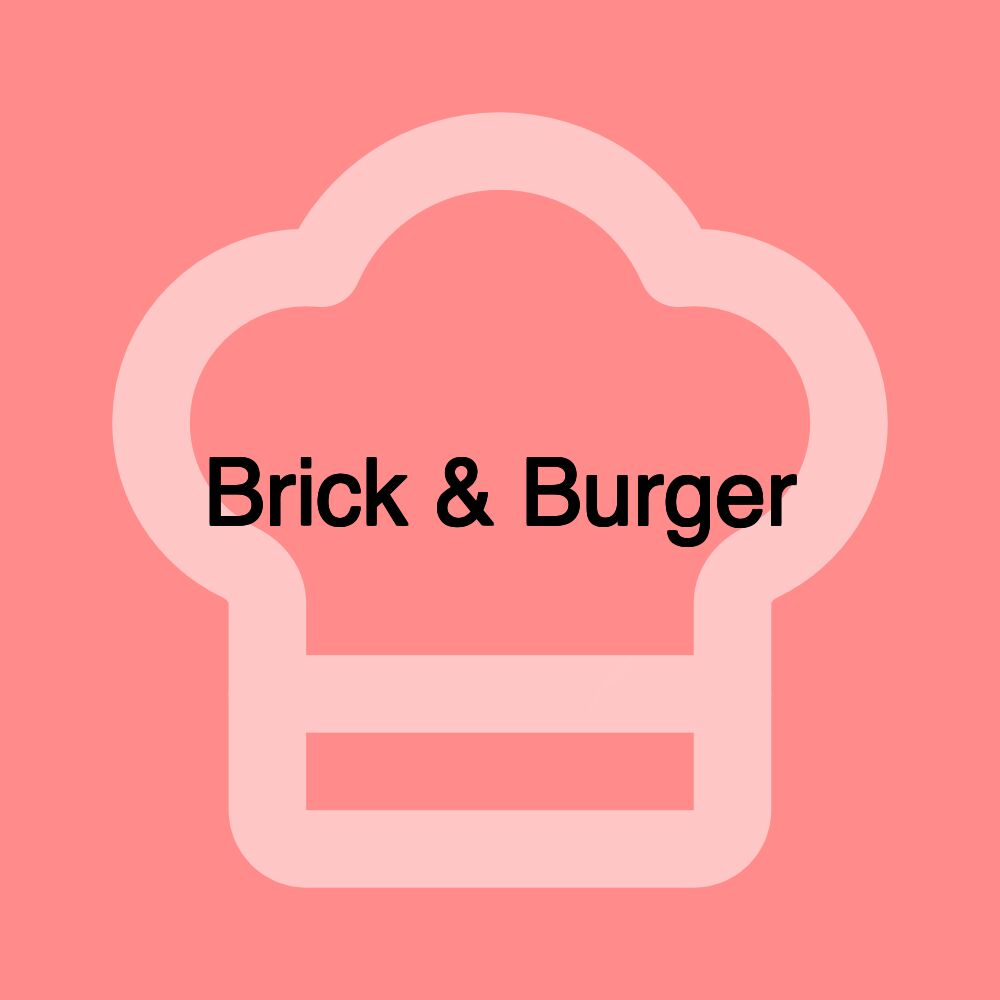 Brick & Burger