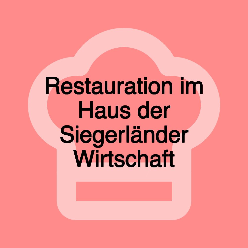 Restauration im Haus der Siegerländer Wirtschaft