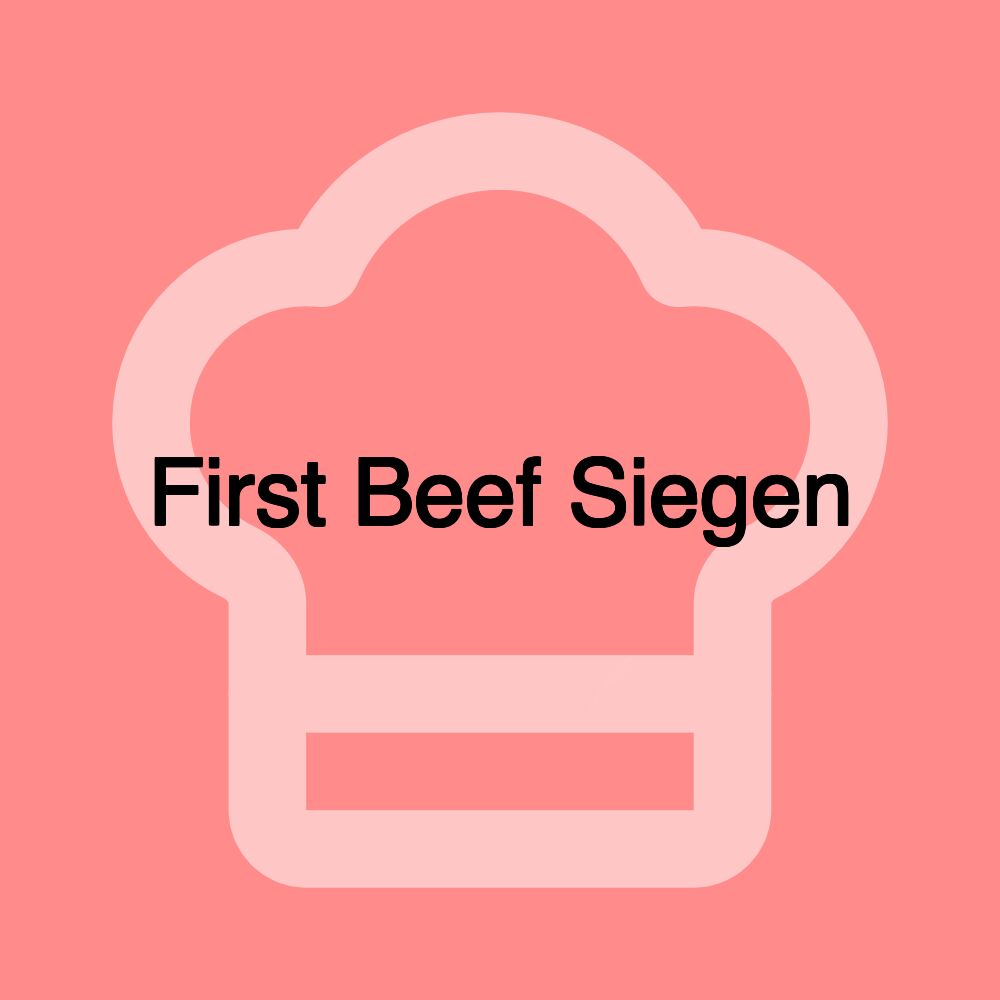 First Beef Siegen