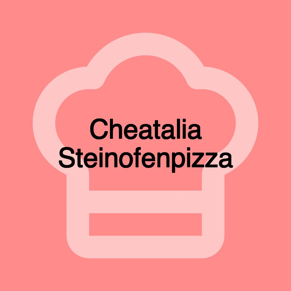 Cheatalia Steinofenpizza