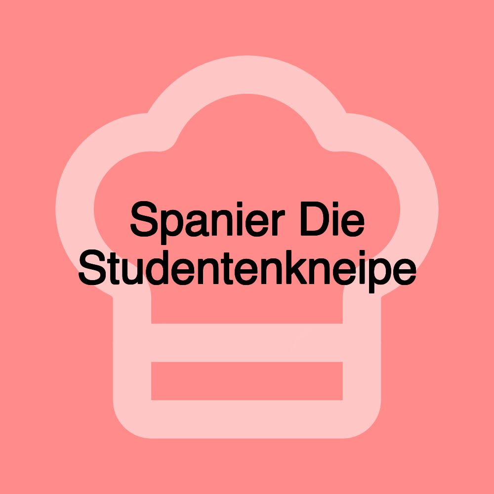 Spanier Die Studentenkneipe