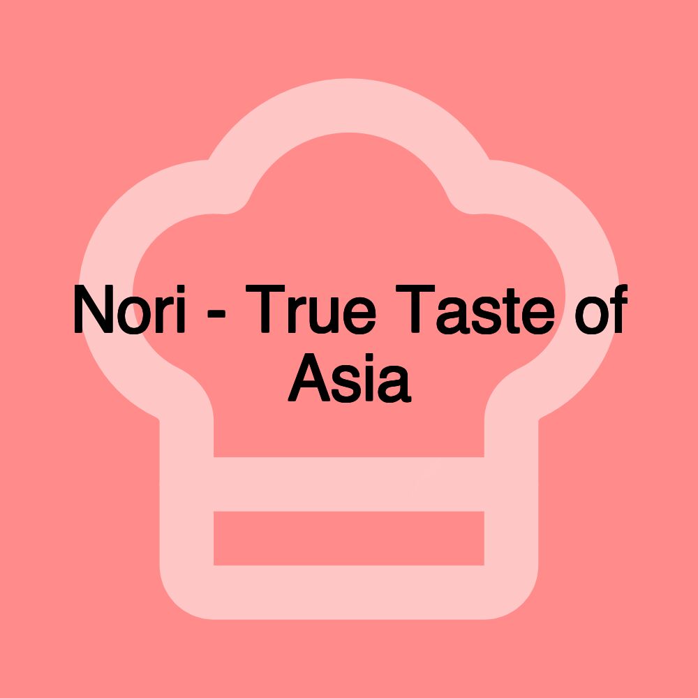 Nori - True Taste of Asia