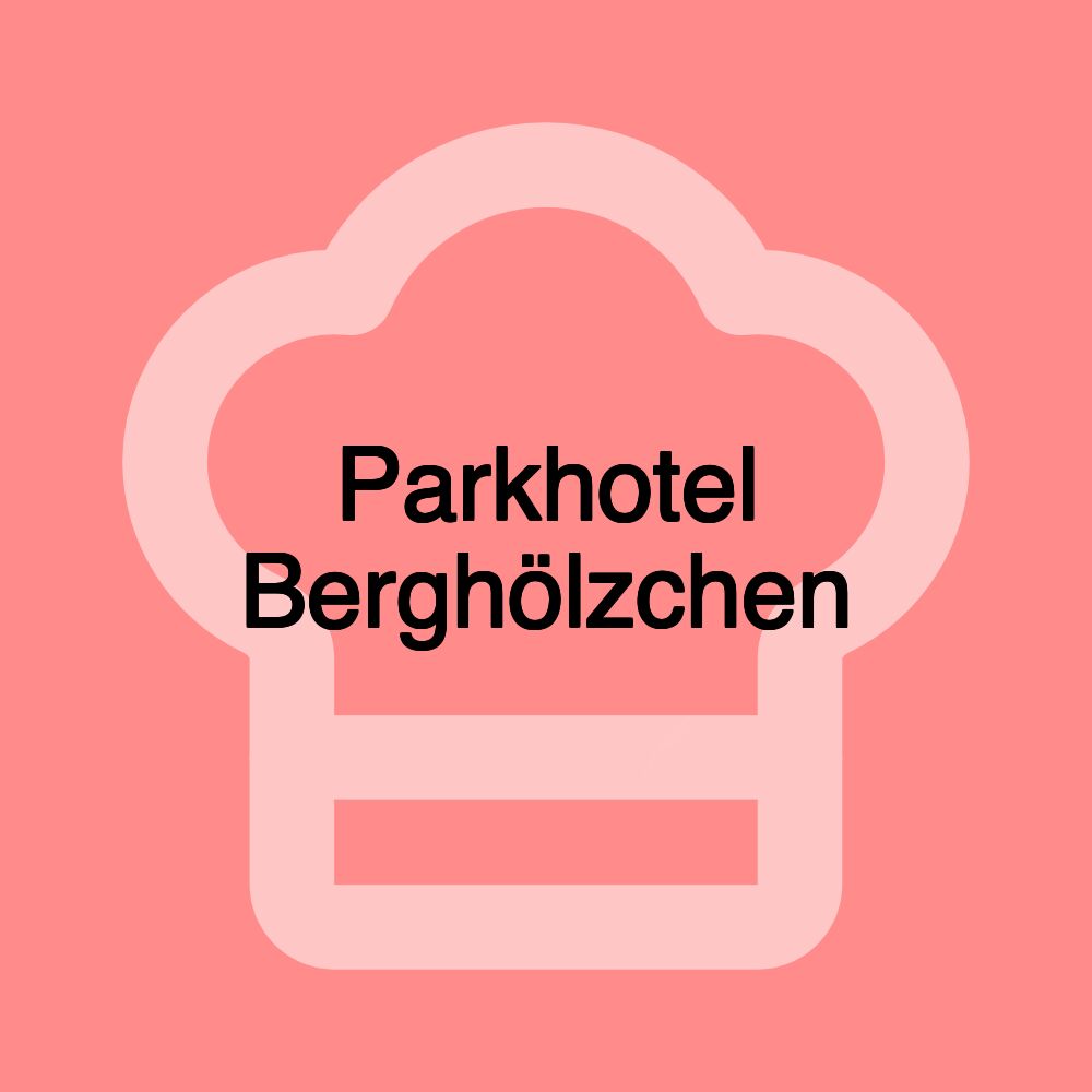 Parkhotel Berghölzchen