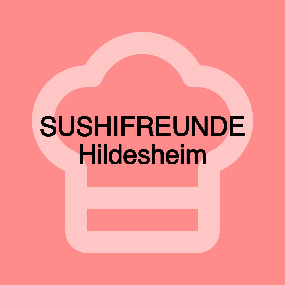 SUSHIFREUNDE Hildesheim