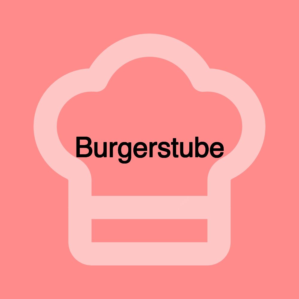 Burgerstube