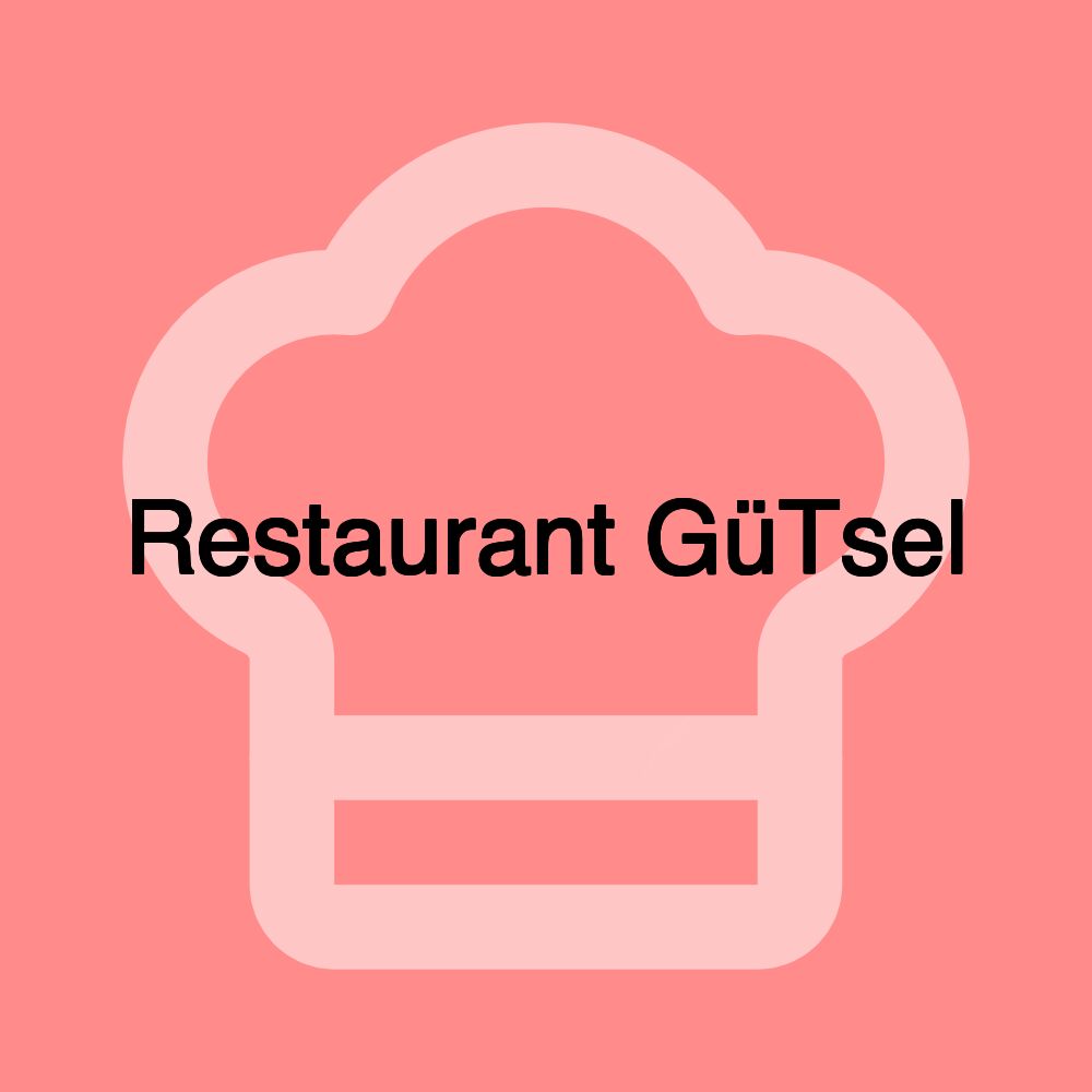 Restaurant GüTsel