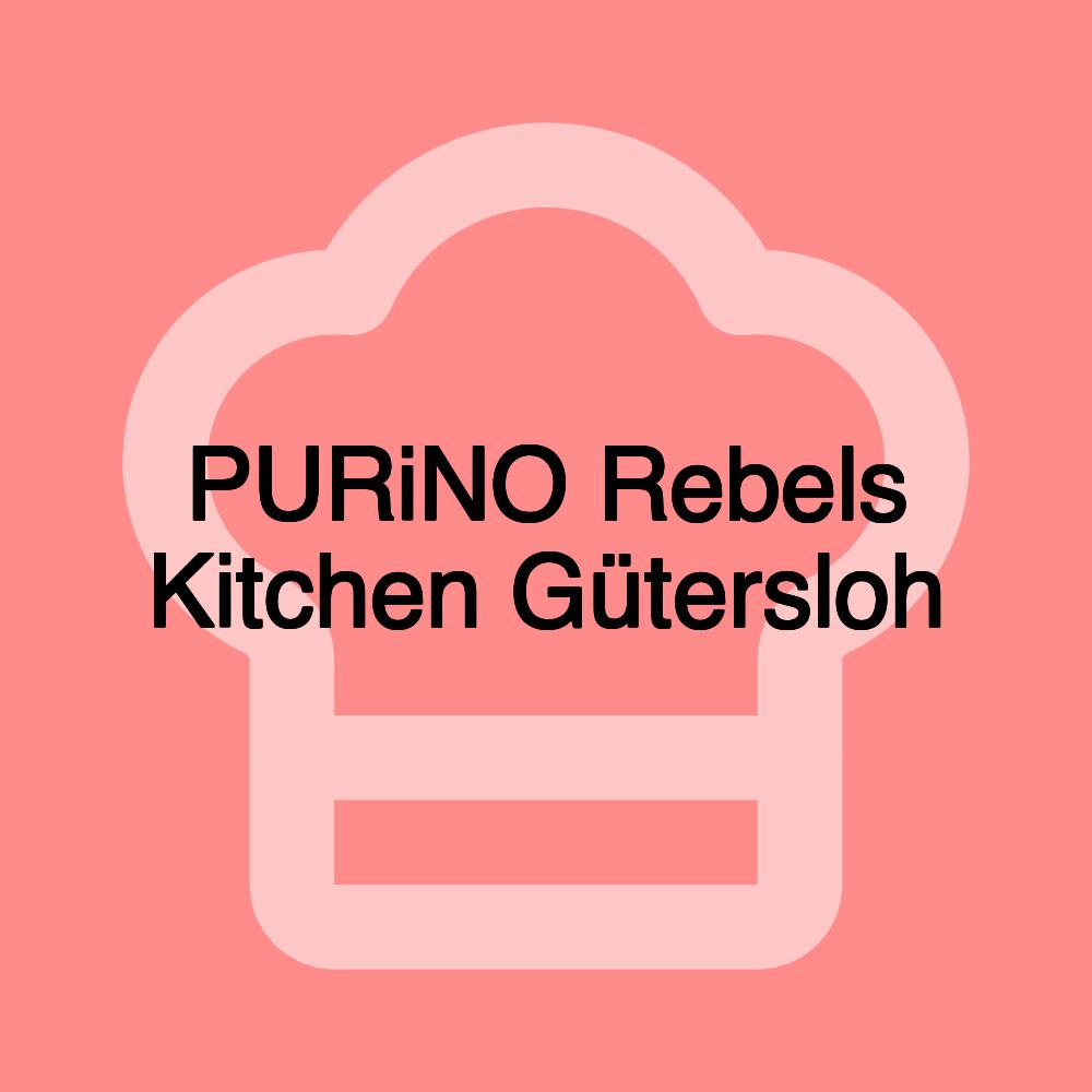 PURiNO Rebels Kitchen Gütersloh