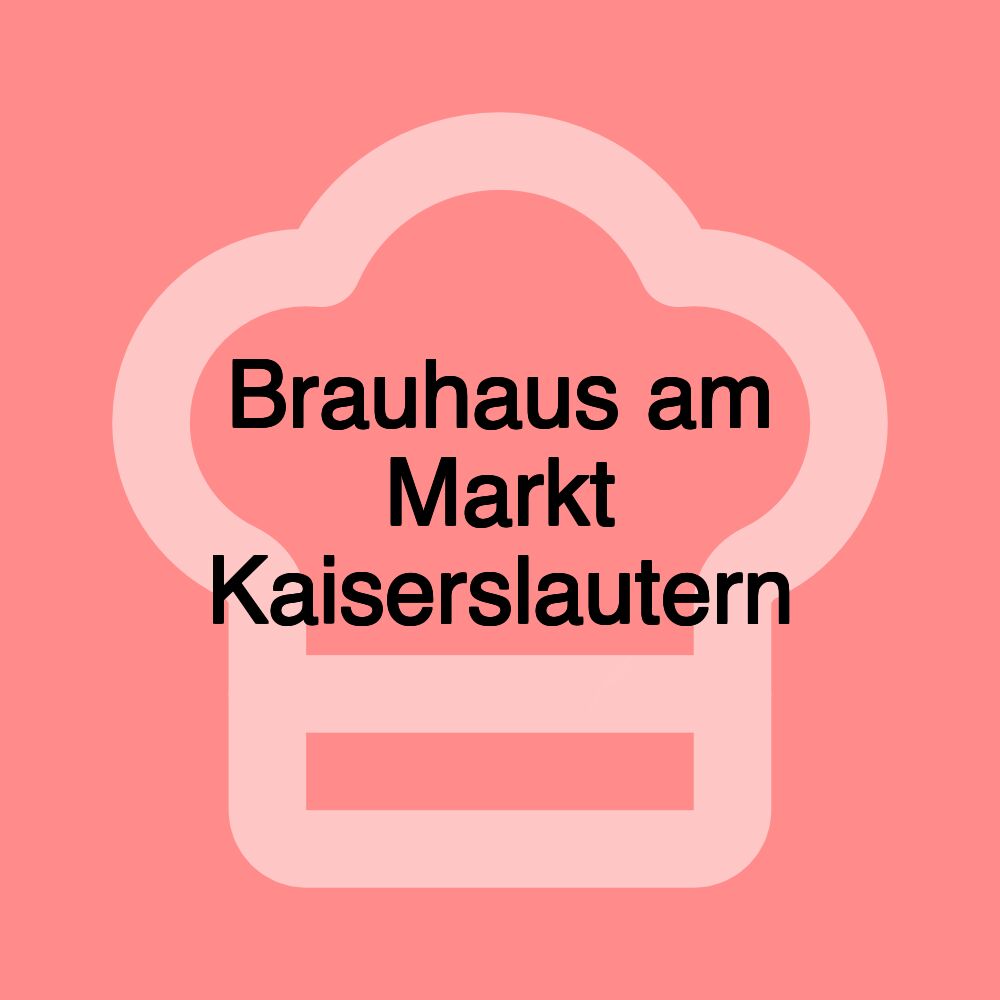 Brauhaus am Markt Kaiserslautern