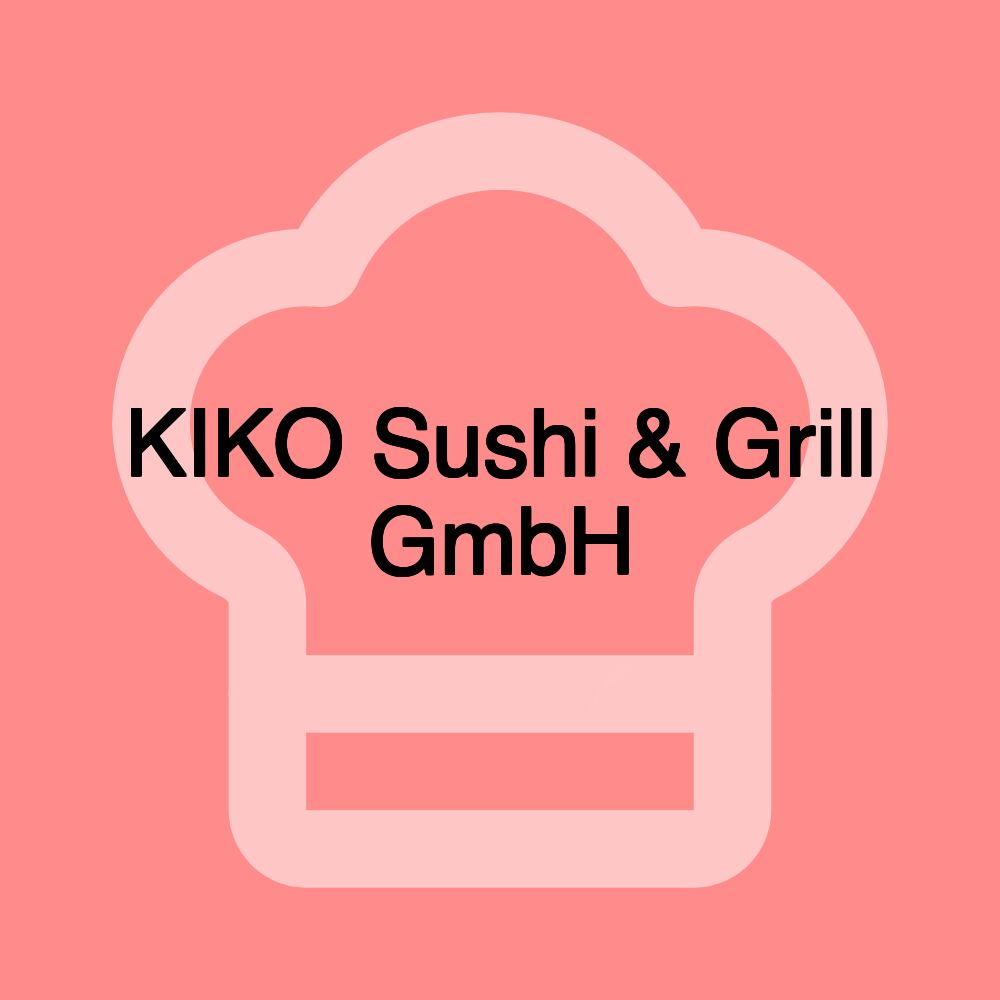 KIKO Sushi & Grill GmbH