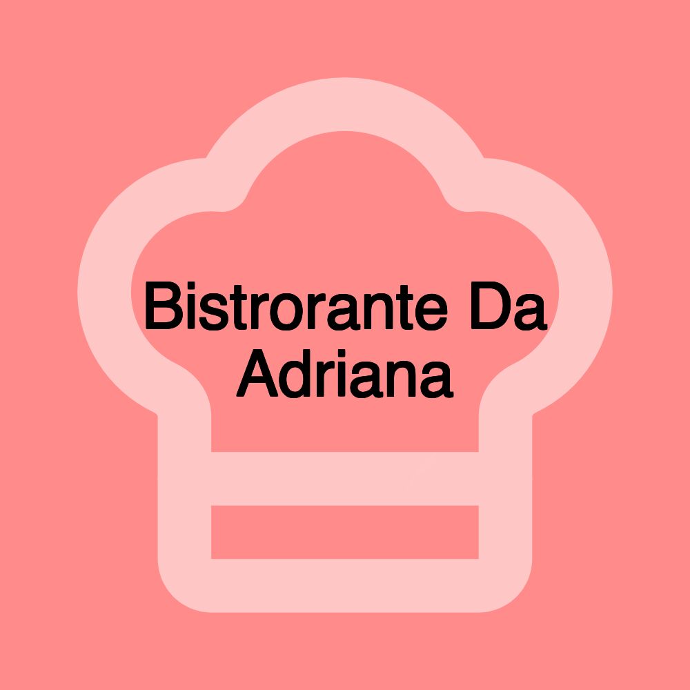 Bistrorante Da Adriana